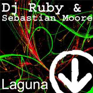 DJ Ruby & Sebastian Moore - Laguna FLAC