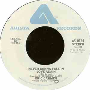 Eric Carmen - Never Gonna Fall In Love Again / No Hard Feelings FLAC