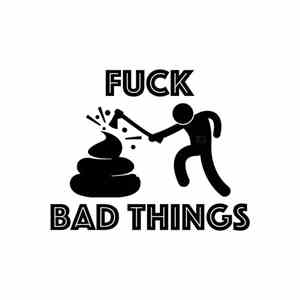 Fuck Bad Things - Tarthatatlan FLAC