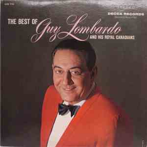 Guy Lombardo And His Royal Canadians - The Best Of Guy Lombardo And His Royal Canadians FLAC