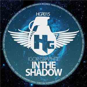 Igor Graphite - In The Shadow FLAC