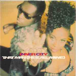 Inner City - That Man (He's All Mine) FLAC