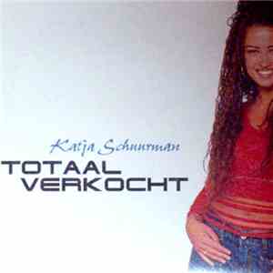 Katja Schuurman - Totaal Verkocht FLAC