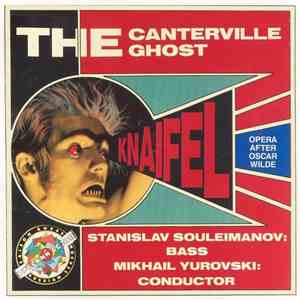 Knaifel - Stanislav Souleimanov, Mikhail Yurovski - The Canterville Ghost (Opera After Oscar Wilde) FLAC