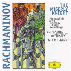 Neeme Järvi, The Gothenburg Symphony Orchestra - Rachmaninov: The Miserly Knight FLAC