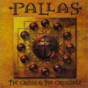 Pallas  - The Cross & The Crucible FLAC