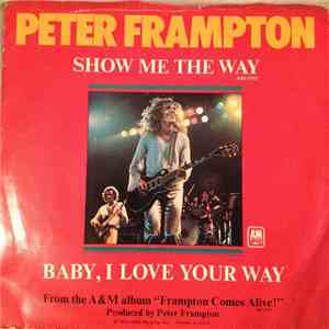 Peter Frampton - Show Me The Way / Baby, I Love Your Way FLAC