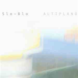 Slo-Blo - A L T I P L A N O FLAC