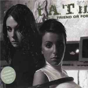 t.A.T.u. - Friend Or Foe FLAC