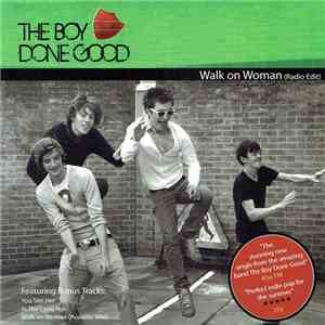 The Boy Done Good - Walk On Woman (Radio Edit) FLAC