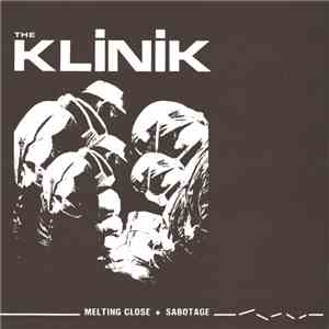 The Klinik - Melting Close + Sabotage FLAC