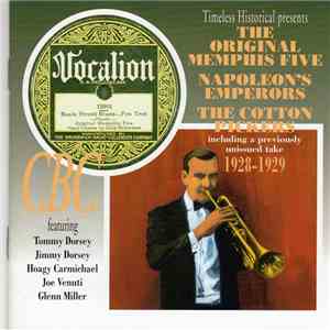 The Original Memphis Five / Napoleon's Emperors / The Cotton Pickers - 1928-1929 FLAC