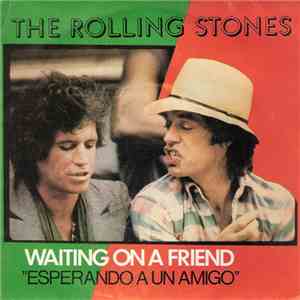 The Rolling Stones - Waiting On A Friend = Esperando A Un Amigo FLAC