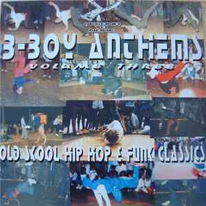 Various - B-Boy Anthems Volume Three FLAC