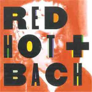 Various - Red Hot + Bach FLAC