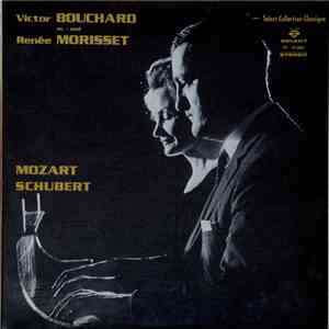 Victor Bouchard Et / And Renée Morisset - Mozart / Schubert FLAC