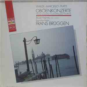 Vivaldi / Marcello / Platti - Bruce Haynes / Frans Brüggen - Oboenkonzerte FLAC