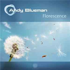 Andy Blueman - Florescence FLAC