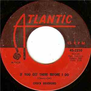 Chuck Bradford - If You Get There Before I Do FLAC