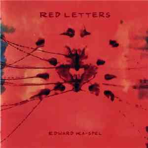 Edward Ka-Spel - Red Letters FLAC