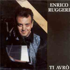 Enrico Ruggeri - Ti Avrò FLAC