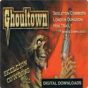 Ghoultown - Skeleton Cowboys FLAC