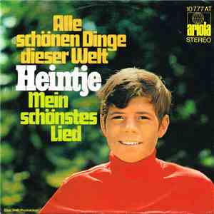 Heintje - Alle Schönen Dinge Dieser Welt / Mein Schönstes Lied FLAC