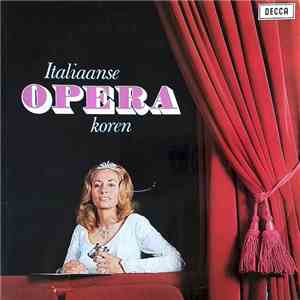 István Kertész, Tullio Serafin, Francesco Molinari-Pradelli, John Pritchard, Carlo Franci - Italiaanse Operakoren FLAC