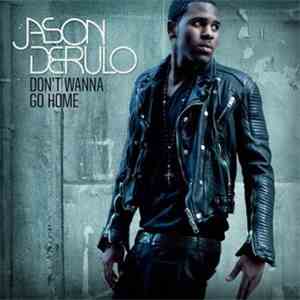 Jason Derulo - Don't Wanna Go Home FLAC