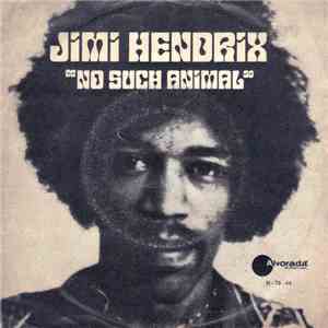 Jimi Hendrix - No Such Animal FLAC
