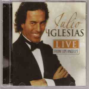 Julio Iglesias - Live From Los Angeles FLAC