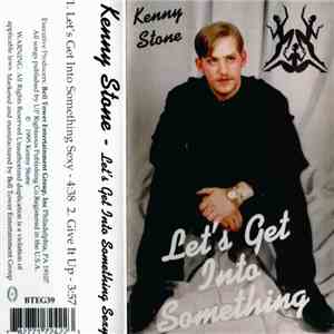 Kenny Stone  - Let's Get Into Something FLAC