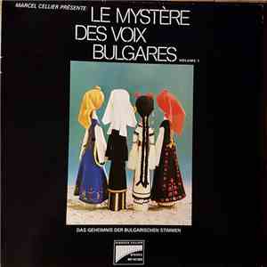 Marcel Cellier Présente Le Mystère Des Voix Bulgares - Le Mystère Des Voix Bulgares (Volume 1) FLAC