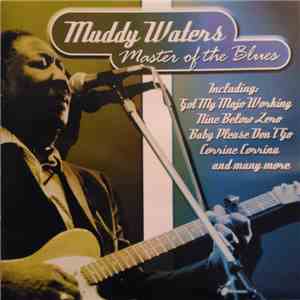 Muddy Waters - Master Of The Blues FLAC