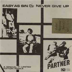 Partner - Easy As Sin / Never Give Up FLAC