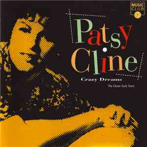 Patsy Cline - Crazy Dreams (The Classic Early Years) FLAC