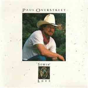 Paul Overstreet - Sowin' Love FLAC