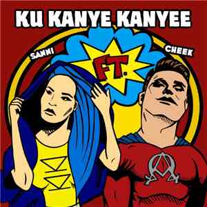 SANNI Ft. Cheek  - Ku Kanye Kanyee FLAC