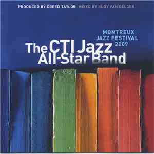 The CTI Jazz All-Star Band - Montreux Jazz Festival 2009 FLAC