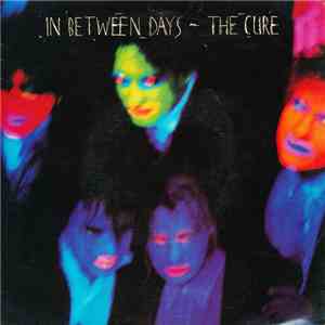 The Cure - In Between Days FLAC