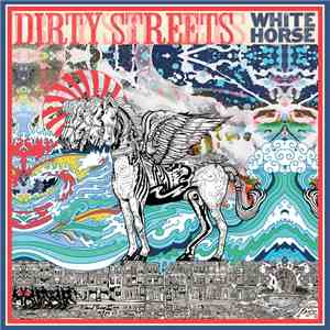The Dirty Streets - White Horse FLAC