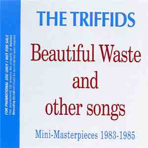 The Triffids - Beautiful Waste And Other Stories FLAC