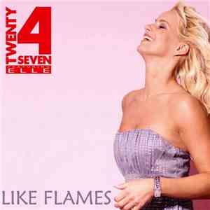 Twenty 4 Seven Featuring Elle - Like Flames FLAC
