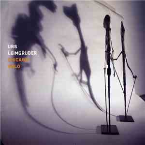 Urs Leimgruber - Chicago Solo FLAC