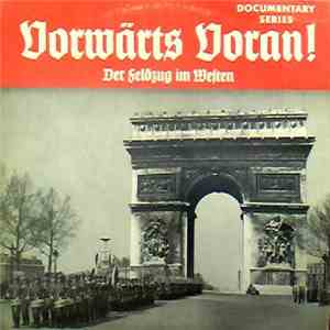 Various - Vorwärts Voran! Der Feldzug Im Westen FLAC
