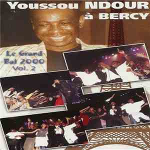 Youssou NDour Et Le Super Etoile - Youssou NDour Et Le Super Etoile À Bercy - Le Grand Bal 2000 Vol. 2 FLAC