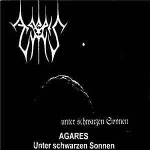 Agares  - Unter Schwarzen Sonnen FLAC