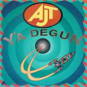 AJT - Y'A Degun FLAC