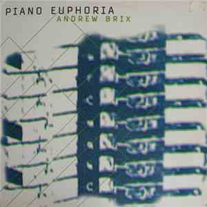 Andrew Brix - Piano Euphoria FLAC