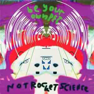 Be Your Own Pet - Not Rocket Science FLAC